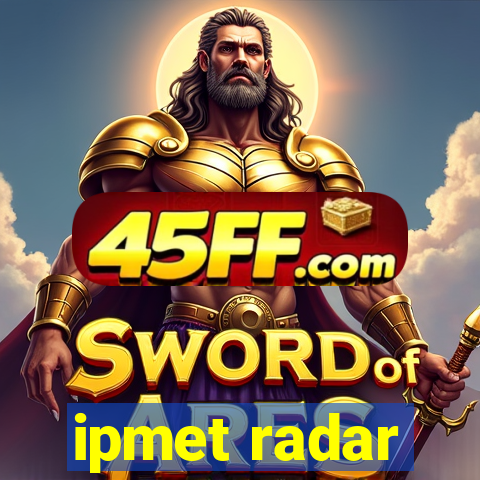 ipmet radar